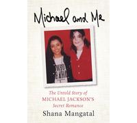 Michael and Me: The Untold Story of Michael Jackson's Secret Romance