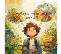 Michael And The Bees In His Brain: ADHD Kids