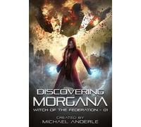 Michael Anderle Discovering Morgana (Tascabile) Witch of the Federation