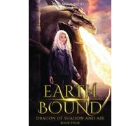 Michael Anderle Earth Bound: Dragon of Shadow and Air Book 4 (Rise o (Tascabile)