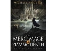 Michael Anderle The Merc-Mage of Ziammotienth (Copertina rigida)