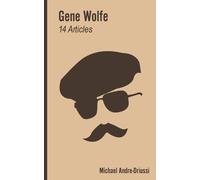Michael Andre-Driussi Gene Wolfe (Tascabile) Sirius Fiction Articles