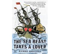 Michael Andreasen The Sea Beast Takes a Lover (Tascabile)