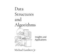 Michael Andrew Lambert Data Structures and Algorithms (Tascabile)