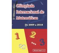 Michael Angel C Olimpiada Internacional de Matematicas. De 2009 a 20 (Tascabile)