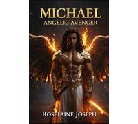 Michael: Angelic Avenger: A Dark Fantasy Battle Between Heaven and Hell