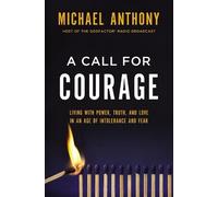 Michael Anthony A Call for Courage (Copertina rigida)