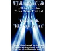 Michael Anthony Gagliard A Divine Connection with a Message from Go (Tascabile)