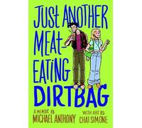 Michael Anthony Just Another Meat-Eating Dirtbag (Tascabile)