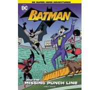 Michael Anthony Steele Batman and the Missing Punch Line (Copertina rigida)