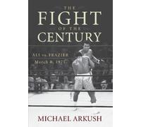 Michael Arkush The Fight of the Century (Tascabile)