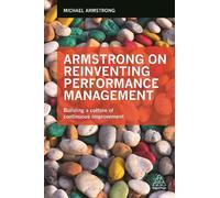 Michael Armstrong Armstrong on Reinventing Performance Management (Tascabile)