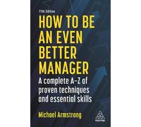 Michael Armstrong How to be an Even Better Manager (Tascabile)