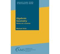 Michael Artin Algebraic Geometry (Tascabile) Graduate Studies in Mathematics