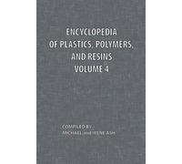 Michael Ash Encyclopedia of Plastics, Polymers, and Resins Volume 4 (Tascabile)