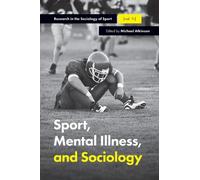 Michael Atkinson Sport, Mental Illness and Sociology (Copertina rigida)