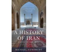 Michael Axworthy A History of Iran (Tascabile)