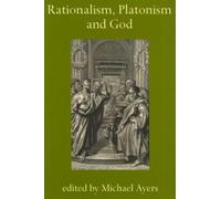 Michael Ayers Rationalism, Platonism and God (Copertina rigida)