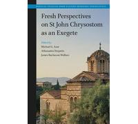 Michael Azar Fresh Perspectives on St John Chrysostom as an E (Copertina rigida)