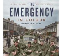 Michael B. Barry John O'Byrne The Emergency in Colour (Copertina rigida)