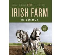 Michael B. Barry John O'Byrne The Irish Farm in Colour (Copertina rigida)