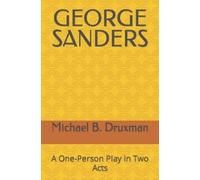 Michael B Druxman George Sanders (Tascabile) Hollywood Legends