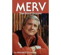 Michael B Druxman Merv - The Final Chapter (Tascabile)