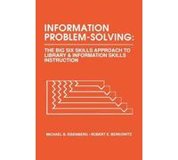 Michael B. Eisenberg Robert E. Berkowitz Information Problem-Solving (Tascabile)