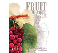 Michael B. Emery Fruit in Graphic Art (Tascabile)
