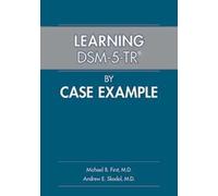 Michael B. First Andrew E. Skodol Learning DSM-5-TR® by Case Example (Tascabile)