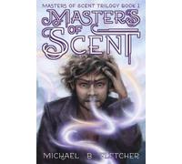 Michael B Fletcher Masters of Scent (Tascabile) Masters of Scent