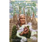 Michael B Fletcher Tumblers of Rolan (Tascabile) Masters of Scent