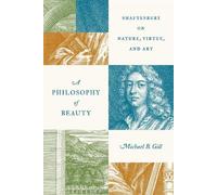 Michael B. Gill A Philosophy of Beauty (Copertina rigida)
