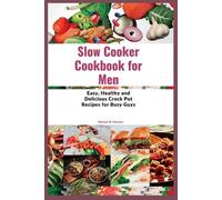 Michael B Herbert Slow Cooker Cookbook for Men (Tascabile)