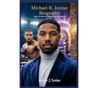 Michael B. Jordan Biography: From TV Star to Hollywood powerhouse
