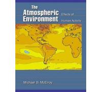 Michael B. Mcelroy The Atmospheric Environment (Copertina rigida)
