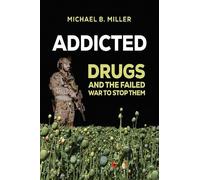 Michael B. Miller Addicted (Copertina rigida)