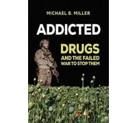 Michael B. Miller Addicted (Tascabile)