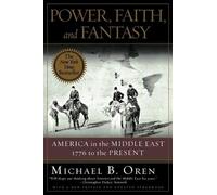 Michael B. Oren Power, Faith, and Fantasy (Tascabile)