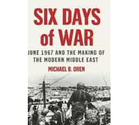 Michael B. Oren Six Days of War: June 1967 and the Making of (Copertina rigida)
