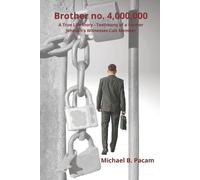 Michael B Pacam Brother no. 4,000,000 A True Life Story - Testimony (Tascabile)