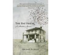 Michael B Riley The Bat House (Tascabile)