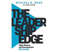 Michael B. Ross Mike Shaw The Leadership Edge (Tascabile)