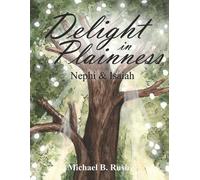 Michael B Rush Delight in Plainness (Tascabile) Understanding the Last Days