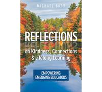 Michael Babb Reflections on Kindness, Connections and Lifelong Learn (Tascabile)
