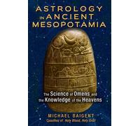 Michael Baigent Astrology in Ancient Mesopotamia (Tascabile)