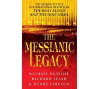Michael Baigent Henry Lincoln Richard Leigh The Messianic Legacy (Tascabile)