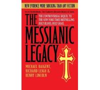 Michael Baigent Richard Leigh Henry Lincoln The Messianic Legacy (Tascabile)