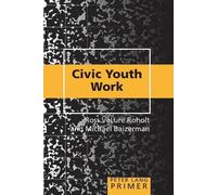 Michael Baizerman Michael Baizerman Civic Youth Work Primer (Tascabile)