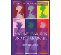Michael Bakunin und die Anarchie